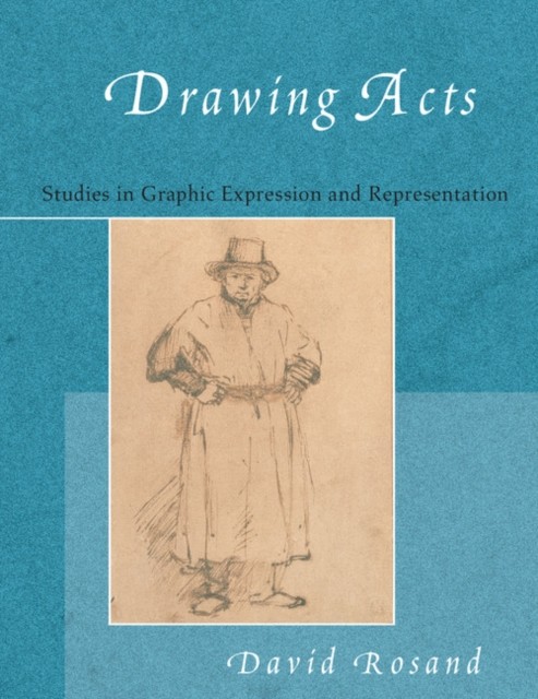 Cambridge University Press Drawing Acts: Studies In Graphic Expression And Representation - Image 4