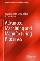 Advanced Machining And Manufacturing Processes Kaushik Kumar
