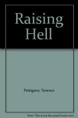 Raising Hell, Pettigrew, Terence