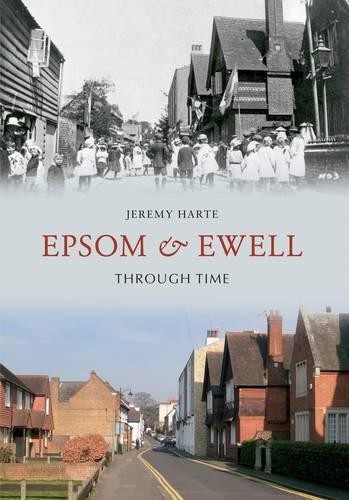 Epsom & Ewell Through Time - Harte, Jeremy
