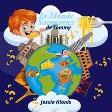 Le Monde Savoureux de Tommy [French] by Jessie Hionis [Paperback]