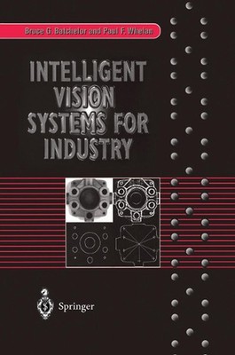 Intelligent Vision Systems for Industry by Bruce G. Batchelor (English) Paperbac