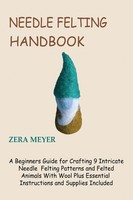 Zera Meyer | Needle Felting Handbook | Taschenbuch | Englisch (2022)