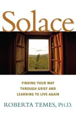 Solace: Finding Your Way Through Grief and Learning to Live Again - VERY GOOD