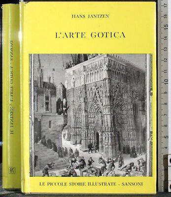 DIE GOTISCHE KUNST. HANS JANTZEN. SANSONI.