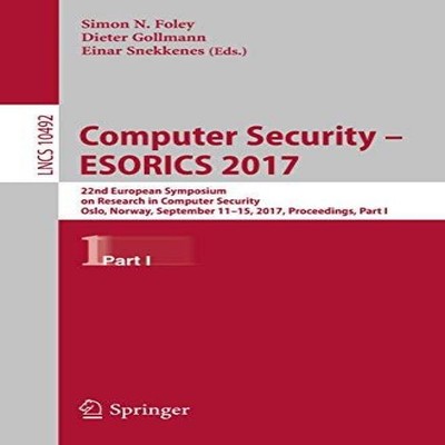 Computer Security - ESORICS 2017 22nd European Symposium on Resea