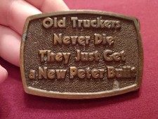 1978 Old Truckers Never Die They Just Get A New Peterbilt Belt Buckle Adezy