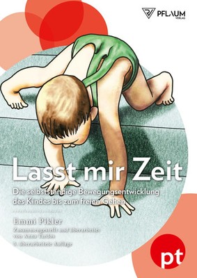 Lasst mir Zeit | Emmi Pikler | Taschenbuch | Pflaum Physiotherapie | 250 S.
