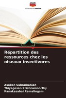 Asokan Subramanian (U. A.) | RéPartition Des Ressources Chez Les Oiseaux...