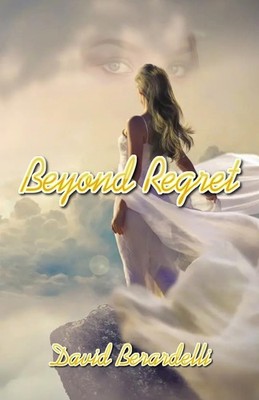 Beyond Regret,Berardelli, David David Berardelli,