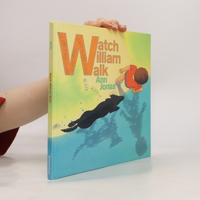 Watch William Walk  |  Ann Jonas