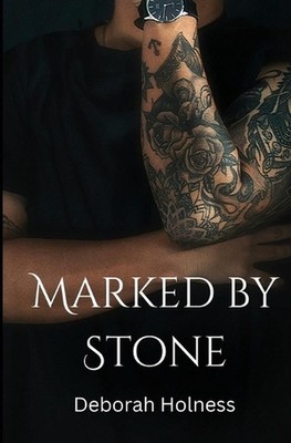 Marked by Stone by Deborah Holness Paperback Book