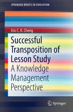 Cheng - Successful Transposition of Lesson Study   A Knowledge Managem - X555z