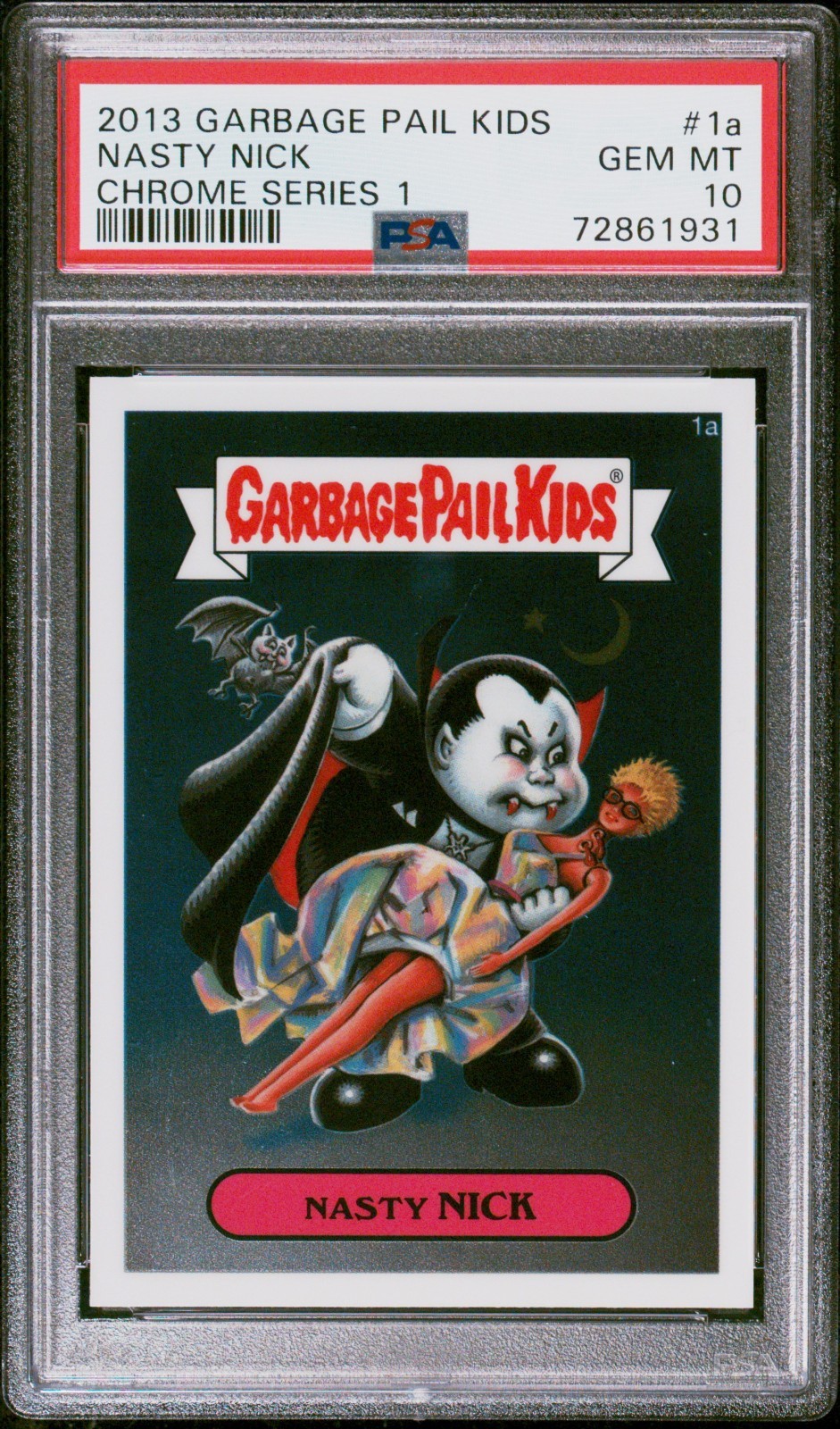 2013 Topps Garbage Pail Kids Chrome Series 1 NASTY NICK 1a Card PSA 10 GEM MINT