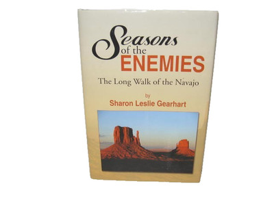 Seasons of the Enemies Long Walk of Navajo SIGNED BY AUTHOR SHARON GEARHART HCDJ