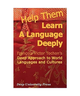 Help Them Learn a Language Deeply - Francois Victor Tochon's Deep Approach to Wo