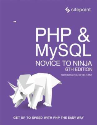 PHP & MySQL: Novice to Ninja: Get Up to Speed With PHP the Easy Way - VERY GOOD