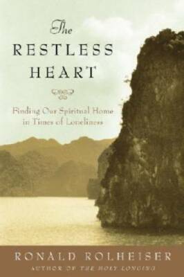 The Restless Heart: Finding Our Spiritual Home in Times of Loneliness - GOOD