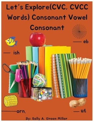 Let's Explore (CVC, CVCC Words) Consonant Vowel Consona - Paperback NEW SALLY A.