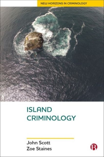 Island Criminology Scott Hardback Bristol University Press 9781529220315