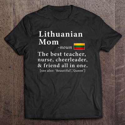 Lithuanian Mom Definition Tee Lithuania Flag Mother's Day T Shirt Mother's