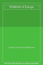 Wildfowl of Europe,Myrfyn Owen,Peter Scott,Hilary Burn