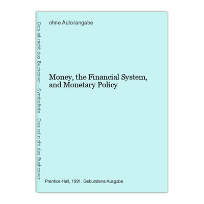 Money, the Financial System, and Monetary Policy