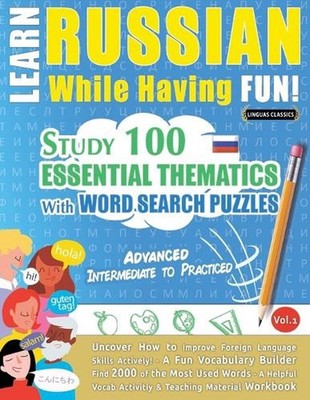 Learn Russian While Having Fun! - Advanced: Intermediate to Practiced - Study 10