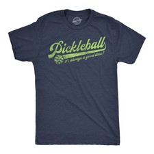 Mens Funny T Shirts Pickleball Its Always A Good Time Sarcastic Graphic Novelty
