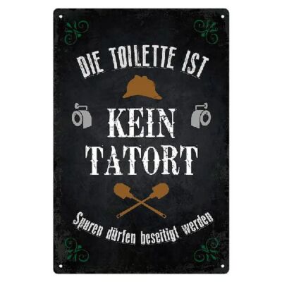 Blechschild Die Toilette ist kein Tatort Spuren beseitigen 30x20cm TEL1249