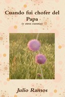 Julio Ramos | Cuando Fui Chofer Del Papa Y Otros Cuentos | Taschenbuch (2012)