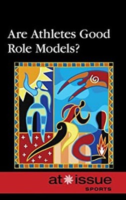 Are Athletes Good Role Models? Paperback