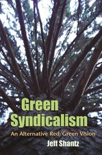 Green Syndicalism: An Alternative Red/Green Vision (Space, Place and Society)