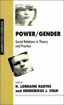 Power/Gender Vol. 13 : Social Relations in Theory and Practice Pa