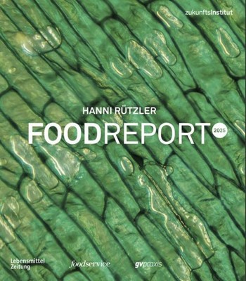 Food Report 2025 Rützler, Hanni und GmbH Zukunftsinstitut: