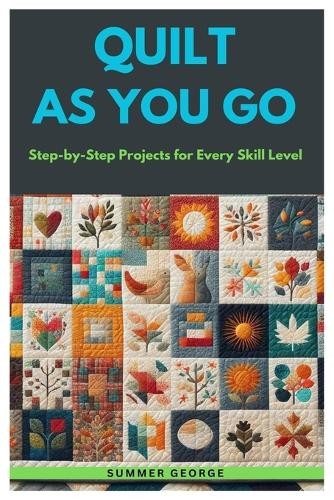 Summer George Quilt As You Go (Tascabile)