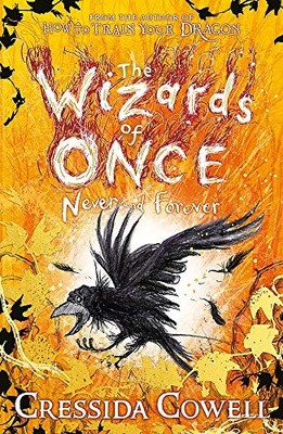 The Wizards of Once Never and Forever Book | Cowell Cressida NEW