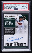 2017 Panini Chronicles Auto Gold 26/99 Franklin Barreto #CA-FB PSA 8 Auto tj0