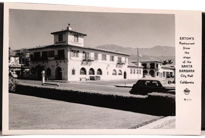 RPPC MINT  ~ Eatons Restaurant ~ From The Steps Of  Santa Barbara City Hall ~ CA