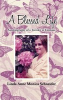 Linda Anne Monica Schneider | A Blessed Life | Buch | Englisch (2012) | Gebunden