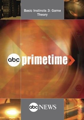 ABC News Primetime Basic Instincts 3: Game Theory
