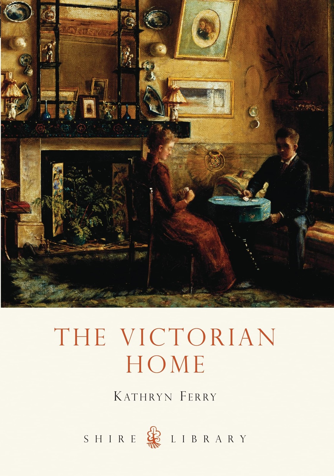 The Victorian Home No 573 Shire Library by Kathryn Ferry PAPERBACK 9780747807483 - Image 6