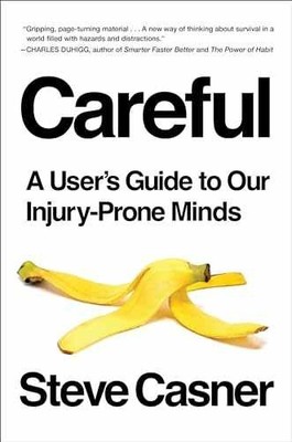 Careful: A User's Guide to Our - Hardcover, by Casner Steve - Very Good c