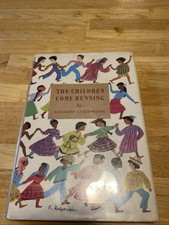 Elizabeth COATSWORTH The Children Come Running 1st Edition 1960 HC Poetry UNICEF