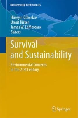 Survival and Sustainability : Environmental Concerns in the 21st Century, Har...