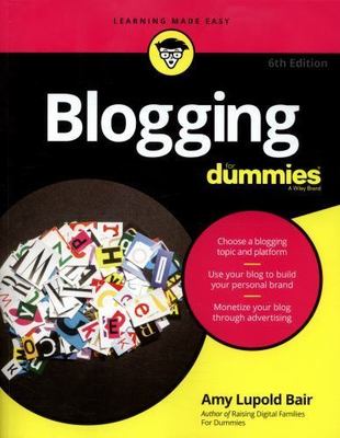 Blogging for Dummies by Bair, Amy Lupold