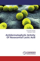 Smaranika Pattnaik (U. A.) | Antidermatophytic Activity Of Nosocomial Lactic...
