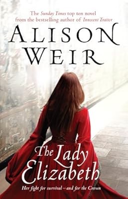 The Lady Elizabeth, Weir, Alison, Used; Good Book