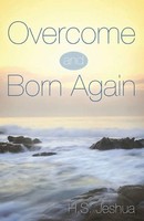 H. S. Jeshua | Overcome And Born Again | Taschenbuch | Englisch (2015)