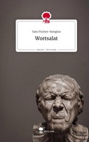 Satu Fischer-Kongtso | Wortsalat. Life Is A Story - story.one | Buch | Deutsch